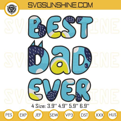 Bluey Best Dad Ever Embroidery Design, Bluey Dad Embroidery Files