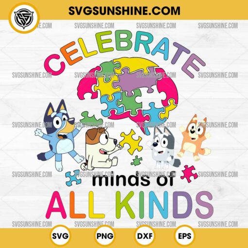 Bluey Celebrate Minds of All Kinds SVG, Bluey Neurodiversity SVG PNG File