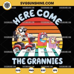 Bluey Here Come The Grannies SVG, Funny Bluey Characters SVG PNG