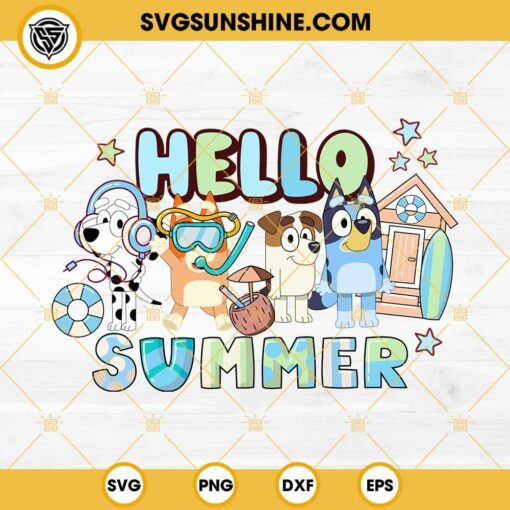 Bluey Hello Summer SVG, Bluey And Friends Summer Vibes SVG