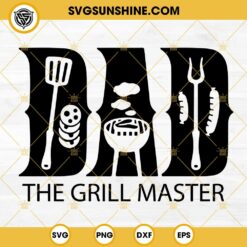 Dad The Grill Master SVG, Happy Father Day's SVG