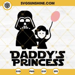 Daddy's Princess SVG, Darth Vader and Princess Leia SVG, Star Wars Happy Father's Day SVG