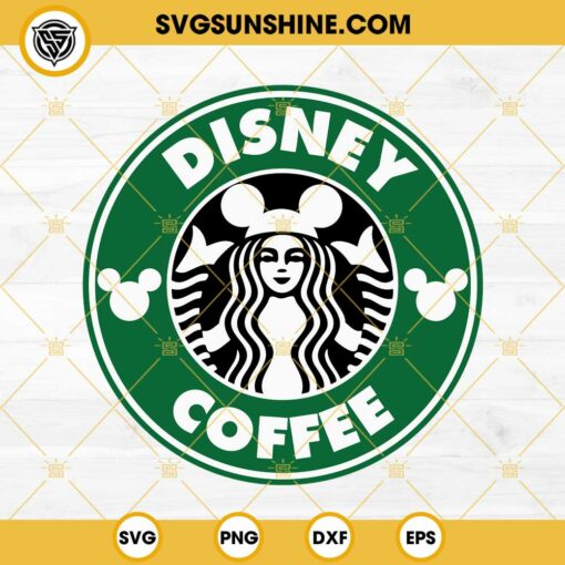 Disney Coffee Starbucks SVG, The Walt Disney Ears SVG Files