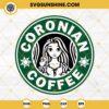 Princess Disney Rapunzel Coronian Coffee SVG, Disney Princess Rapunzel SVG, Starbucks Coffee SVG