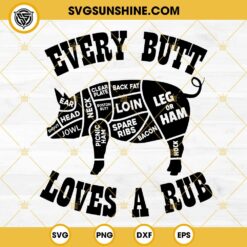 Every Butt Loves A Rub SVG, Meat Cut Of Pork SVG, Pig SVG