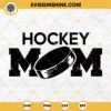 Hockey Mom SVG, Hockey Mother's Day SVG