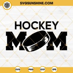 Hockey Mom Bundle Svg Dxf Eps Png Cut Files Clipart Cricut Silhouette