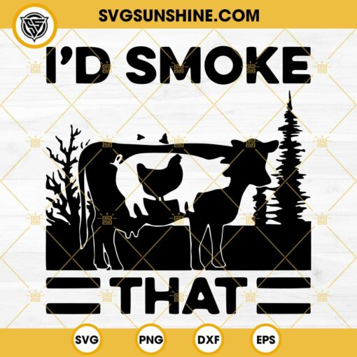 I’d Smoke That SVG, Farm Animals SVG