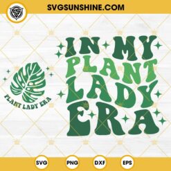 In My Plant Lady Era SVG, Plant Lady Era SVG Bundle
