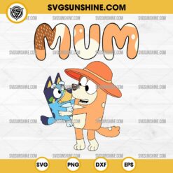 Bluey Mum SVG, Bluey Chilli Heeler SVG, Mother of Bluey and Bingo SVG