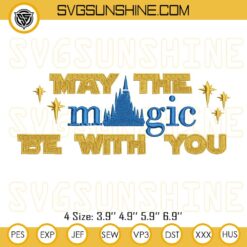 May The Magic Be With You Embroidery Pattern, Star Wars Day Embroidery Designs