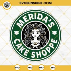 Merida’s Cake Shoppe SVG, Merida Starbucks Coffee SVG, Merida Princess Disney SVG