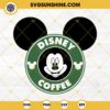 Mickey Mouse Coffee Starbucks SVG, Disney Coffee SVG, Disney Mouse Ears SVG