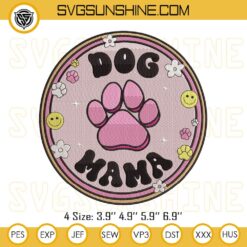 Dog Mom Embroidery Files, Paw Dog Mom Vibes Embroidery Pattern