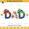 Super Mario Dad Embroidery Files, Mario Bros Happy Father's Day Embroidery Designs
