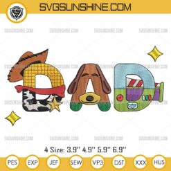 Toy Story Dad Embroidery Files, Toy Story Father's Day Embroidery Pattern