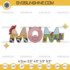 Toy Story Mom Embroidery Design, Disney Mother’s Day Embroidery Files