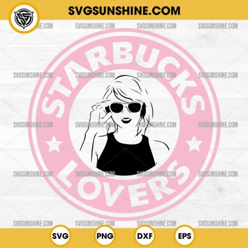 Starbucks Lovers Taylor Swift SVG, Taylor Swift Starbucks Coffee SVG PNG