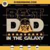 Best Dad In The Galaxy SVG, Darth Vader Dad SVG, Star Wars Happy Father's Day SVG
