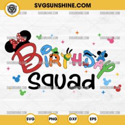 Disney Birthday Squad SVG, Happy Birthday SVG