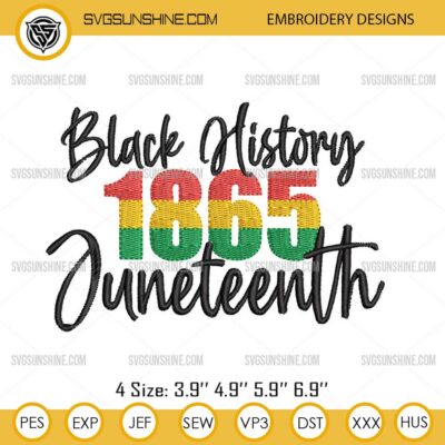 Black History 1865 Embroidery Design, Juneteenth Machine Embroidery Design File