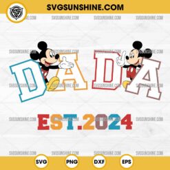 Mickey Mouse Dada Est 2024 Svg, Disney Dada Svg, Happy Father's Day Svg