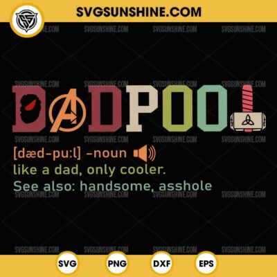 Super Hero Dadpool SVG, Dadpool Like A Dad Only Cooler SVG, Avengers Mavel Dad SVG, Happy Father’s Day SVG