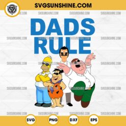 Dads Rule SVG, Cartoon Dad SVG, Homer Simpson SVG, Bob Belcher SVG, Fred Flintstone SVG, Peter Griffin SVG, Happy Fathers Day SVG