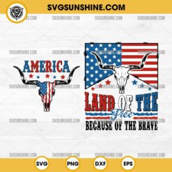 American Flag Bull Skull SVG, Land Of The Free Because Of The Brave SVG, Bull Skull 4th Of July SVG