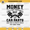 Funny Mechanic SVG, Money Can't Buy Happiness But It Can Buy Car Parts SVG, Car Lover SVG