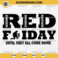 Remember Everyone Deployed SVG, Red Friday SVG, Military SVG, Soldier SVG, Veteran SVG