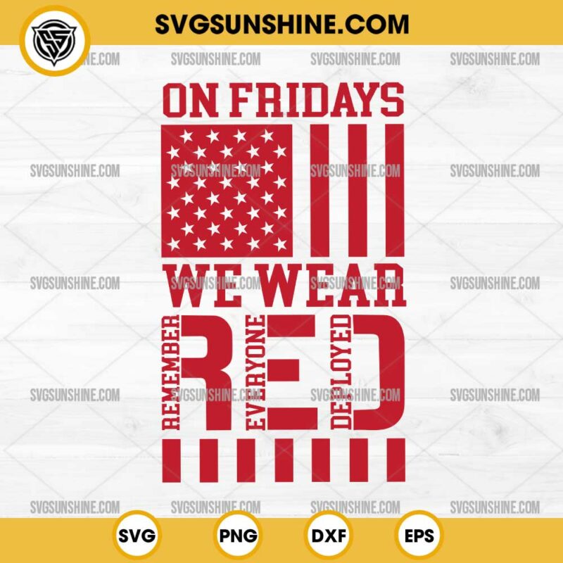 On Fridays We Wear Red Svg, Red Remember Everyone Deployed Svg