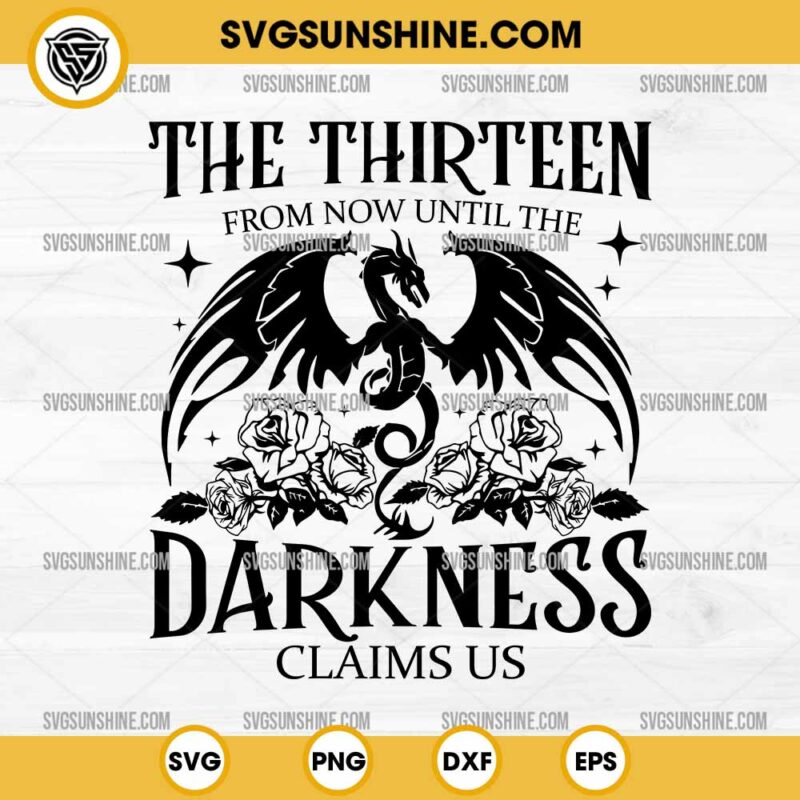 The Thirteen Throne Of Glass Svg From Now Until The Darkness Claims Us Svg 0664