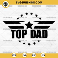 Top Gun Top Dad SVG, Fathers Day SVG PNG