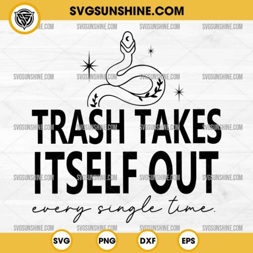 Trash takes itself out every single time Svg, Taylor Swift Svg