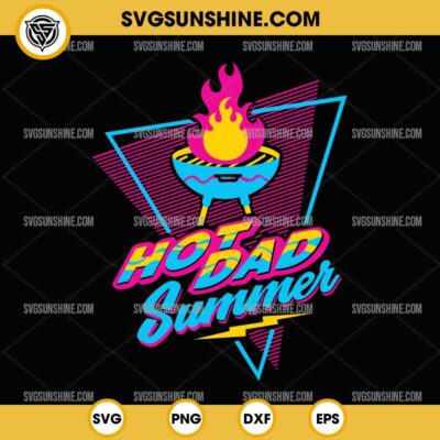 Hot Dad Summer SVG PNG Files