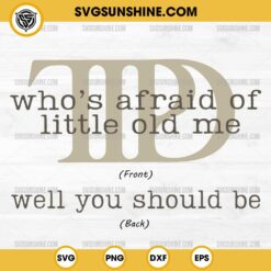 TTPD Who’s Afraid of Little Old Me SVG, Well you should be SVG, Taylor Swift SVG