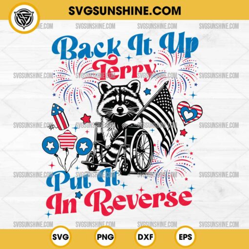 Raccoon Back It Up Terry Put It In Reverse SVG, Funny Raccoon 4th Of July SVG