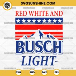 Red White And Busch Light SVG, Busch Light Beer 4th of July SVG PNG