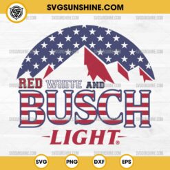Red White And Busch Light SVG PNG, Busch Light 4th Of July SVG