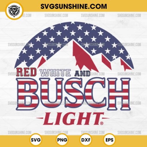 Red White And Busch Light SVG PNG, Busch Light 4th Of July SVG