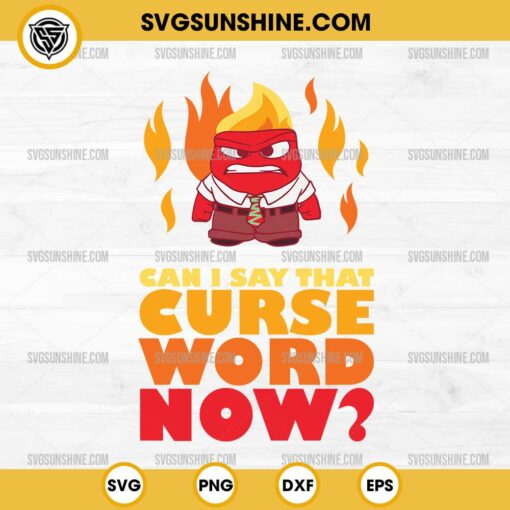 Anger Can I Say That Curse Word Now SVG, Inside Out 2 Anger SVG