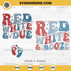 Red White & Due SVG, Red White & Booze SVG, Couples 4th of July Pregnancy Announcement SVG