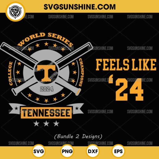 Bundle Feels Like 24 Tennessee Volunteers 2024 SVG, College World Series Champions 2024 Tennessee Vols SVG