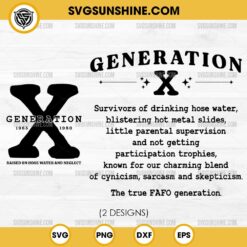 Generation X SVG, Gen X Saying SVG, Raised On Hose Water And Neglect SVG