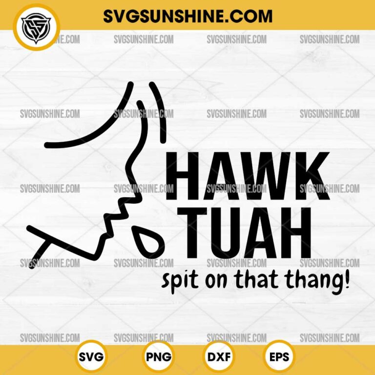 Hawk Tuah Svg Spit On That Thang Svg Viral Hawk Tuah Girl Svg Hawk