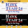 Bundle Hawk Tuah 24 Spit On That Thang SVG, Funny Hawk Tuah 2024 SVG