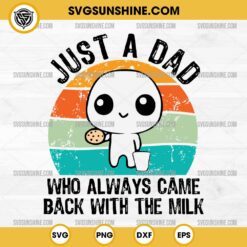 Vintage Just A Dad Who Always Came Back With The Milk SVG, Funny Father's Day SVG