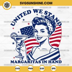 United We Stand Margaritas In Hand Svg, Retro 4th of July Girl Svg, Red White Boozy Svg
