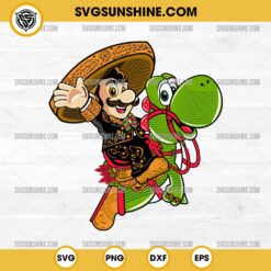 Super Mario And Yoshi Mexico SVG, Super Mario Mexican Sombrero Hat SVG, Gamer Happy Cinco De Mayo SVG
